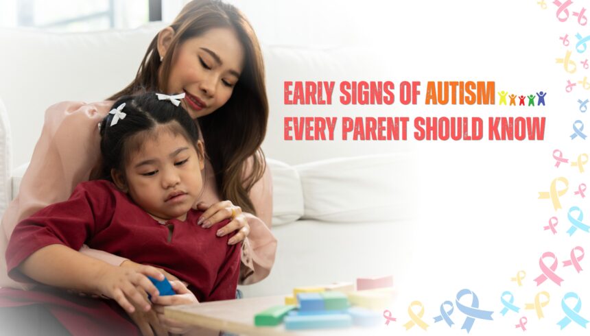 Early Signs of Autism Every Parent Should Know