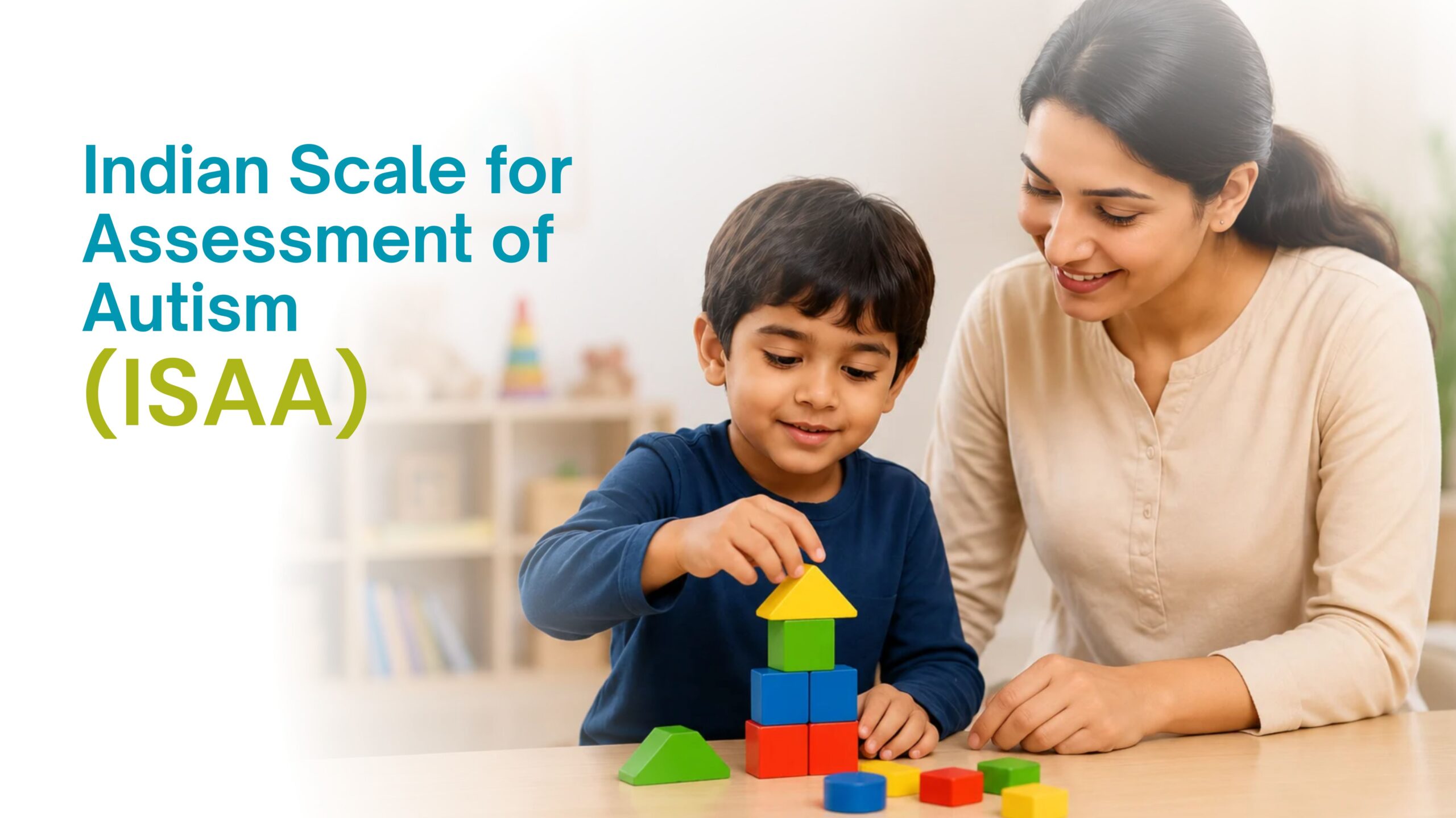 Indian Scale for Assessment of Autism (ISAA)