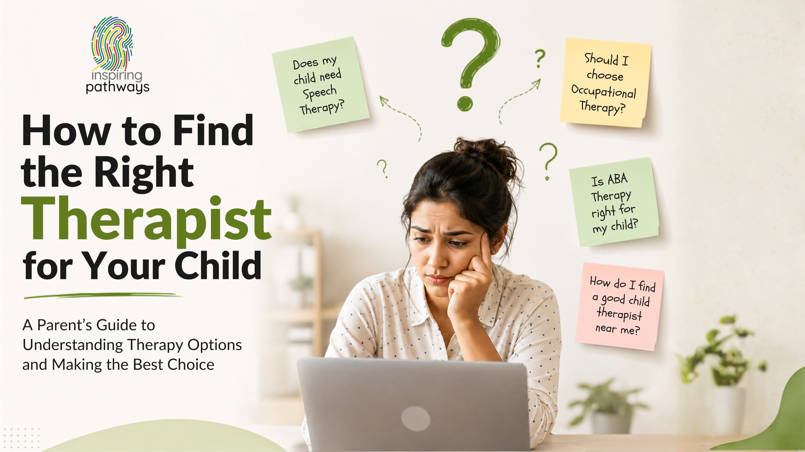 How to Find the Right Therapist for Your Child: A Parent’s Guide