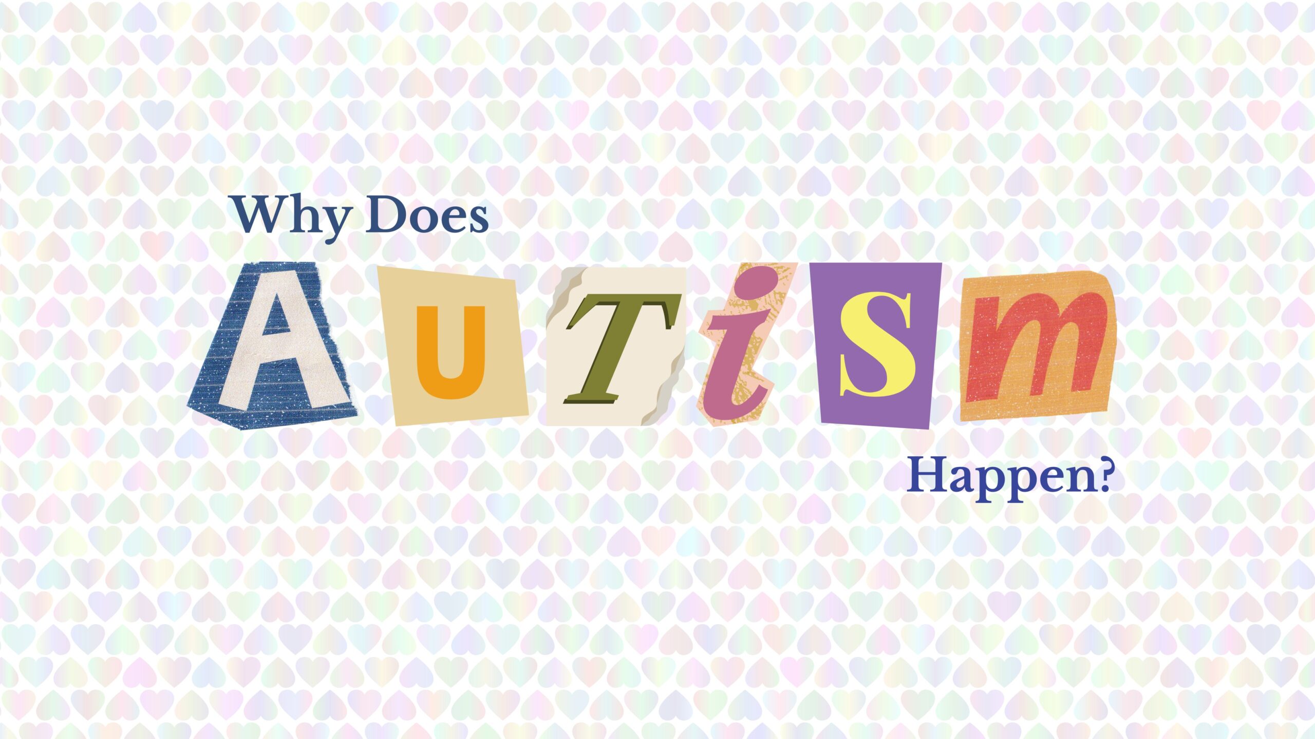 Why Does Autism Happen? Understanding Causes and Risk Factors